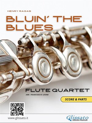 cover image of Bluin' the Blues--Flute Quartet (score & parts)